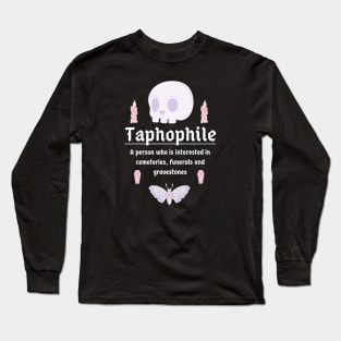 Taphophile Cute Skull Pastel Goth Typography Quote for Graveyard Tourism Long Sleeve T-Shirt